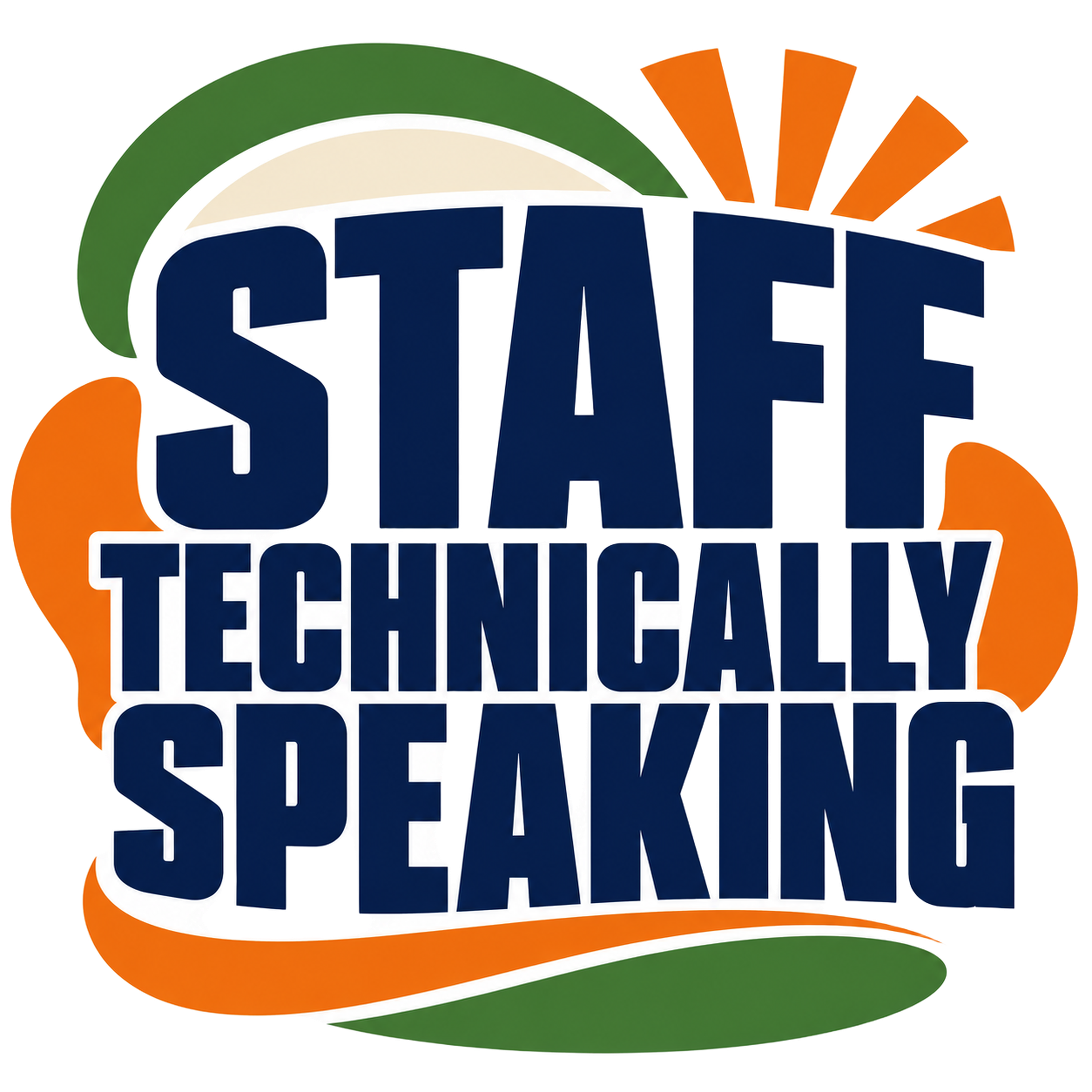 STAFF TECHNICALLY SPEAKING