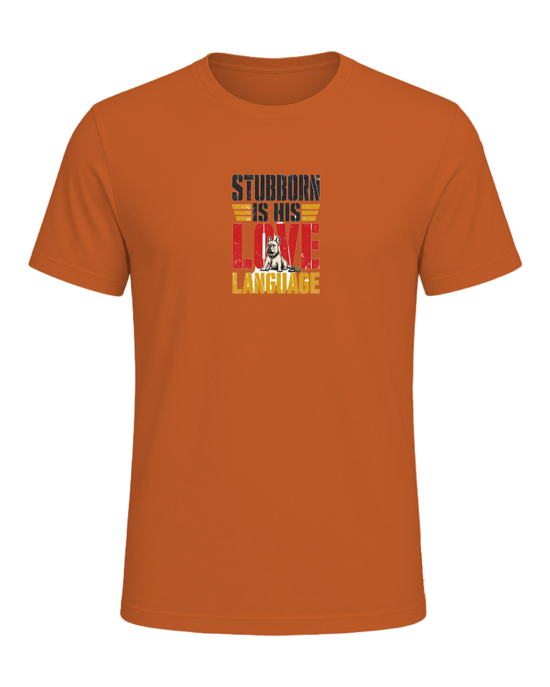 Stubborn Is His Love Language — Orange