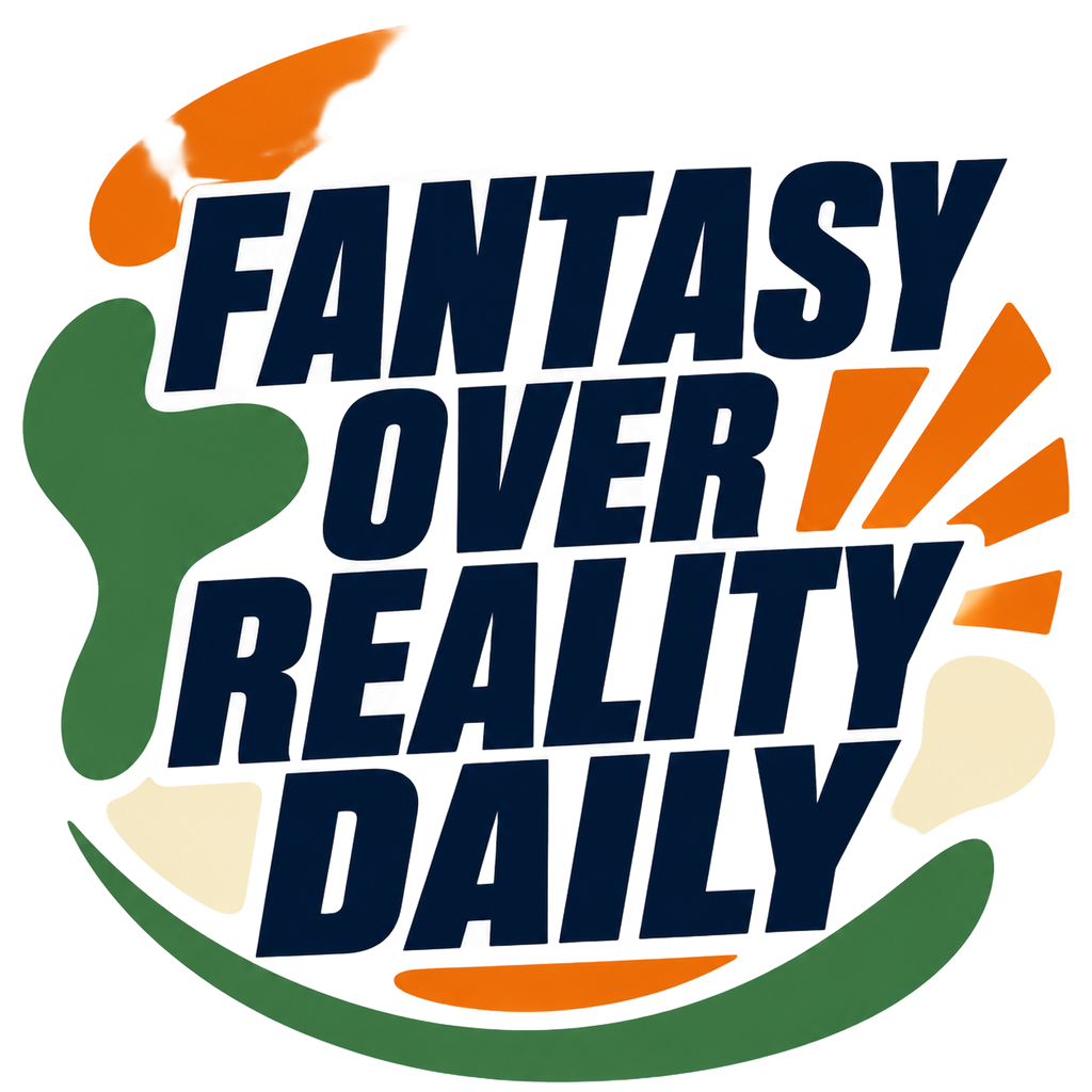 FANTASY OVER REALITY DAILY