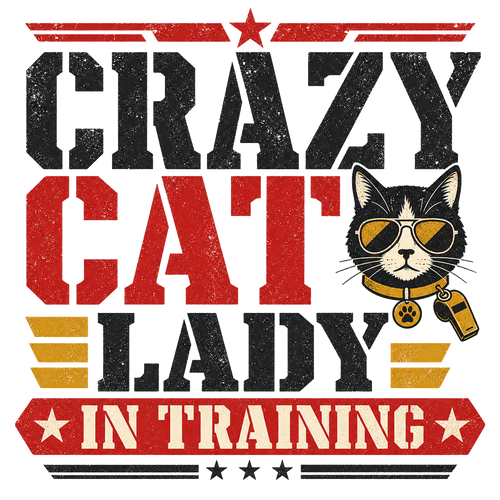 CRAZY CAT LADY IN TRAINING