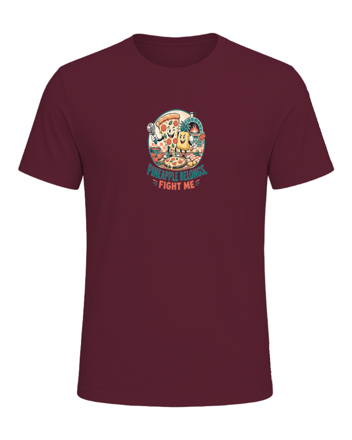 PINEAPPLE BELONGS, FIGHT ME — Maroon