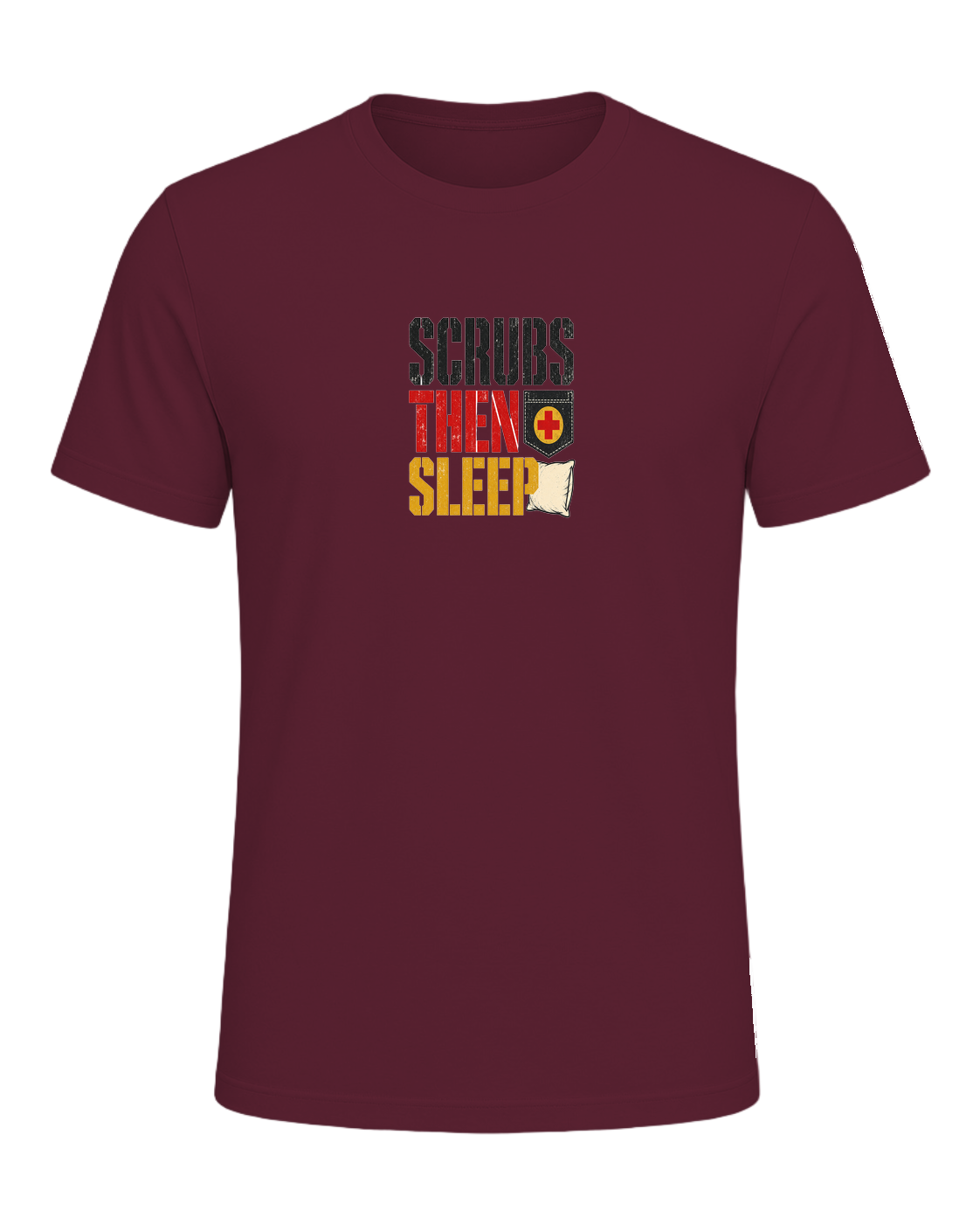 SCRUBS THEN SLEEP — Maroon