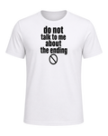 do not talk to me about the ending — White