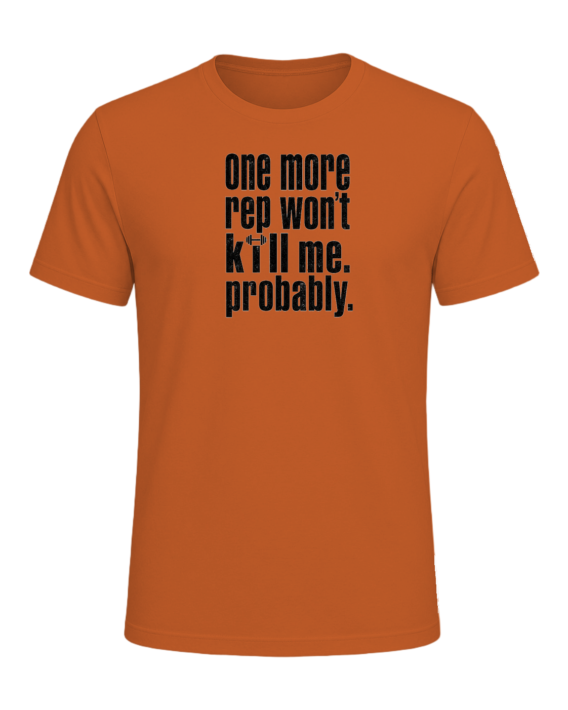 one more rep won't kill me. probably. — Orange