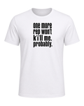 one more rep won't kill me. probably. — White
