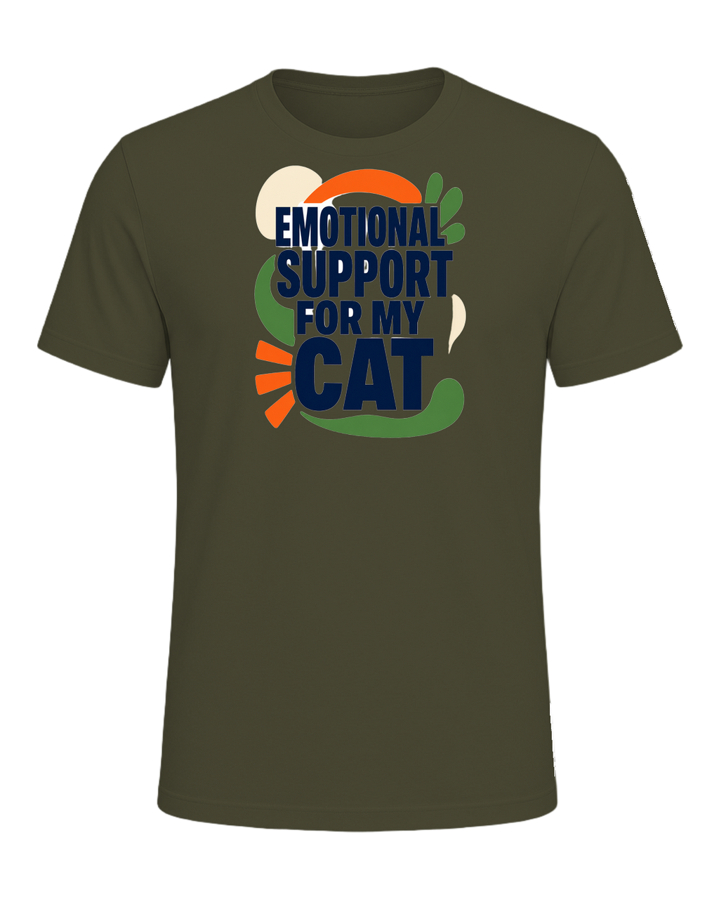 EMOTIONAL SUPPORT FOR MY CAT — Military Green