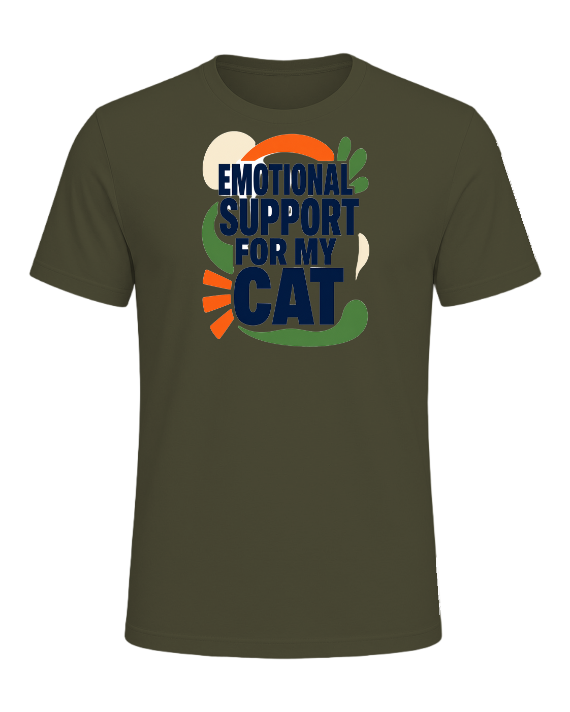 EMOTIONAL SUPPORT FOR MY CAT — Military Green