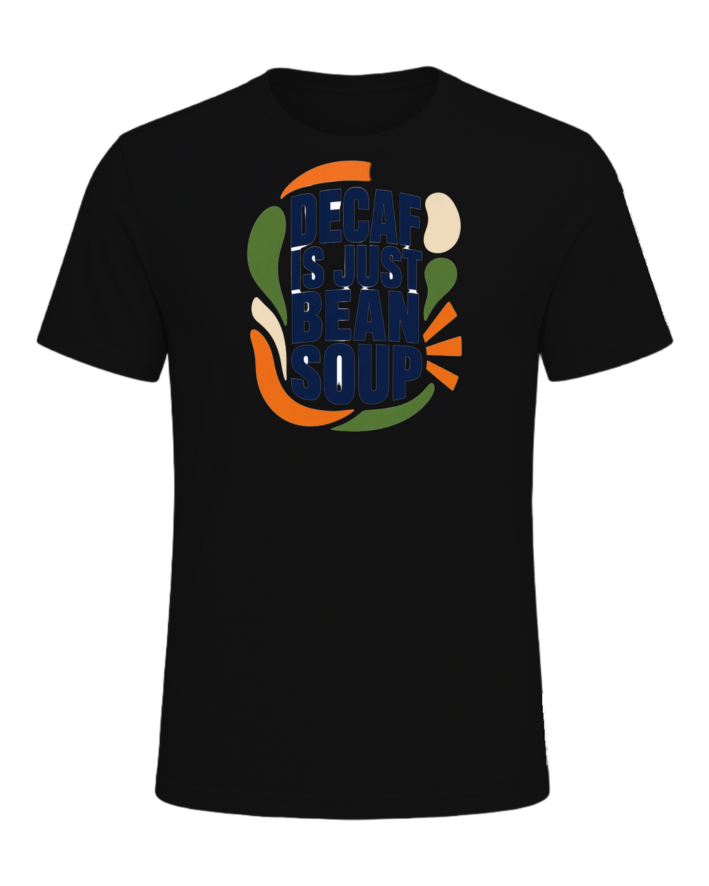DECAF IS JUST BEAN SOUP — Vintage Black