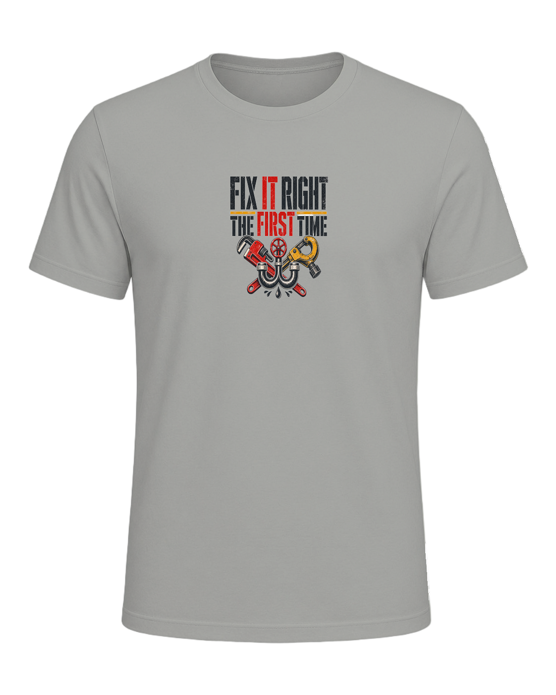FIX IT RIGHT THE FIRST TIME — Gray