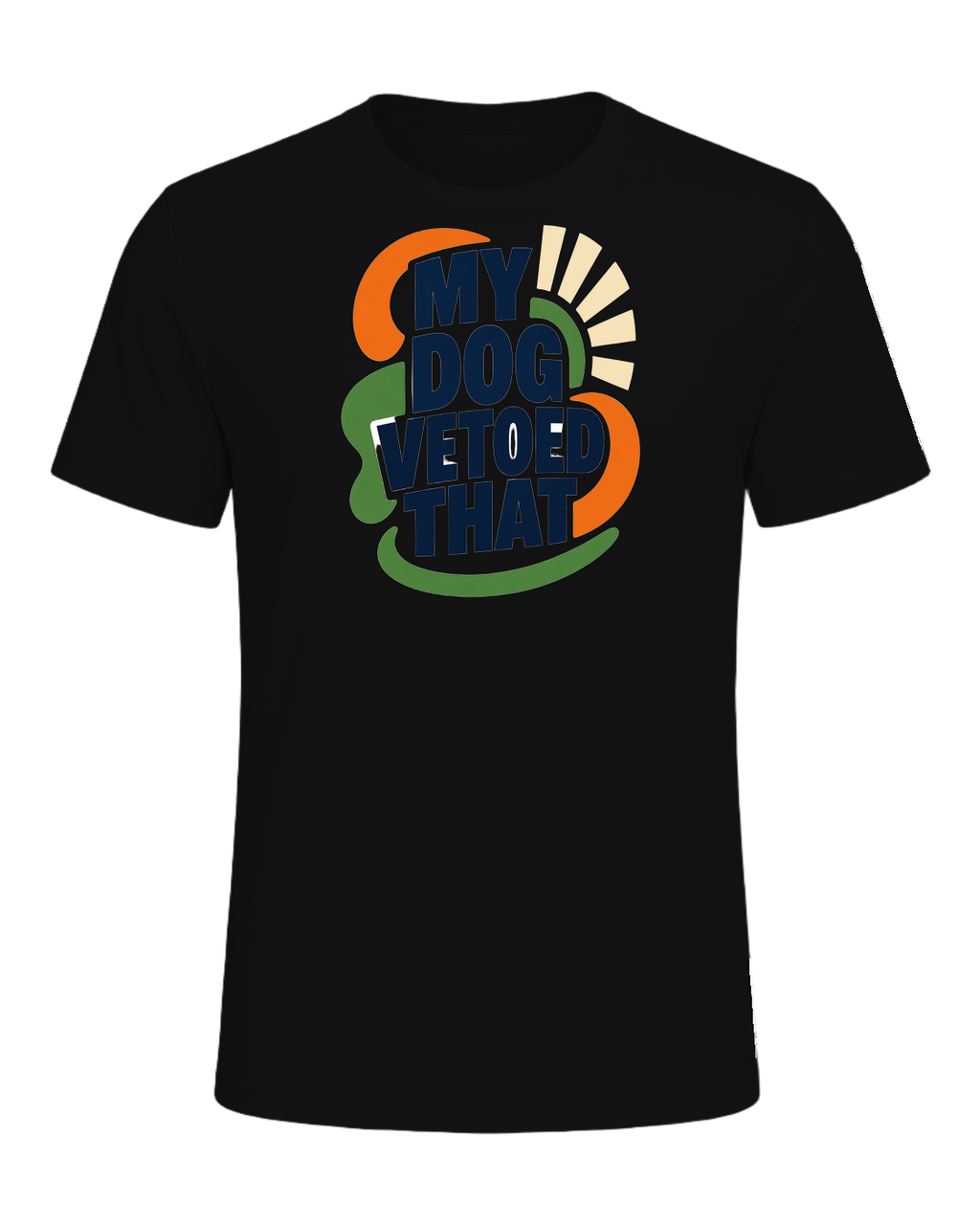 MY DOG VETOED THAT — Vintage Black