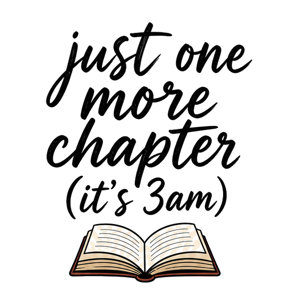 just one more chapter (it's 3am)