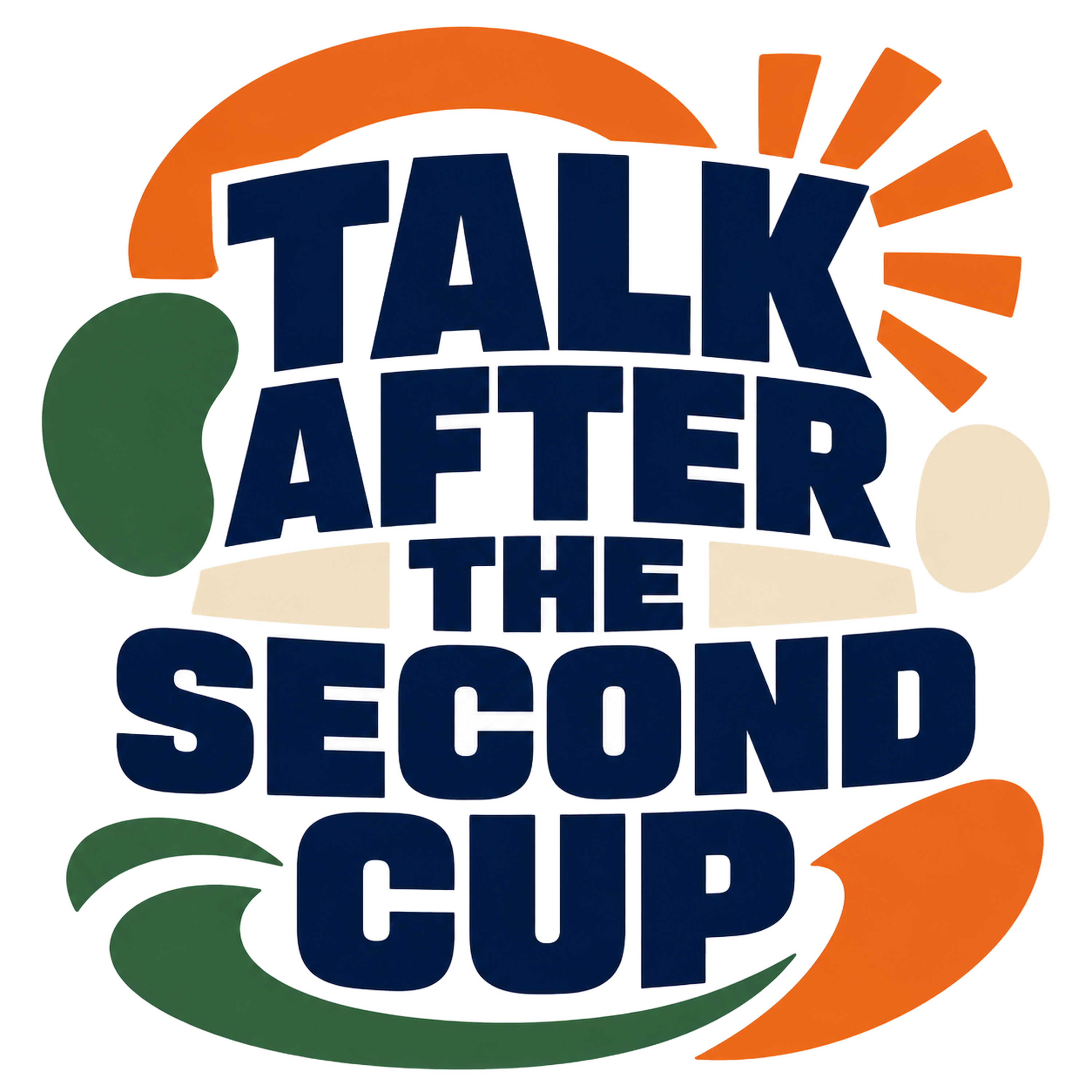 TALK AFTER THE SECOND CUP