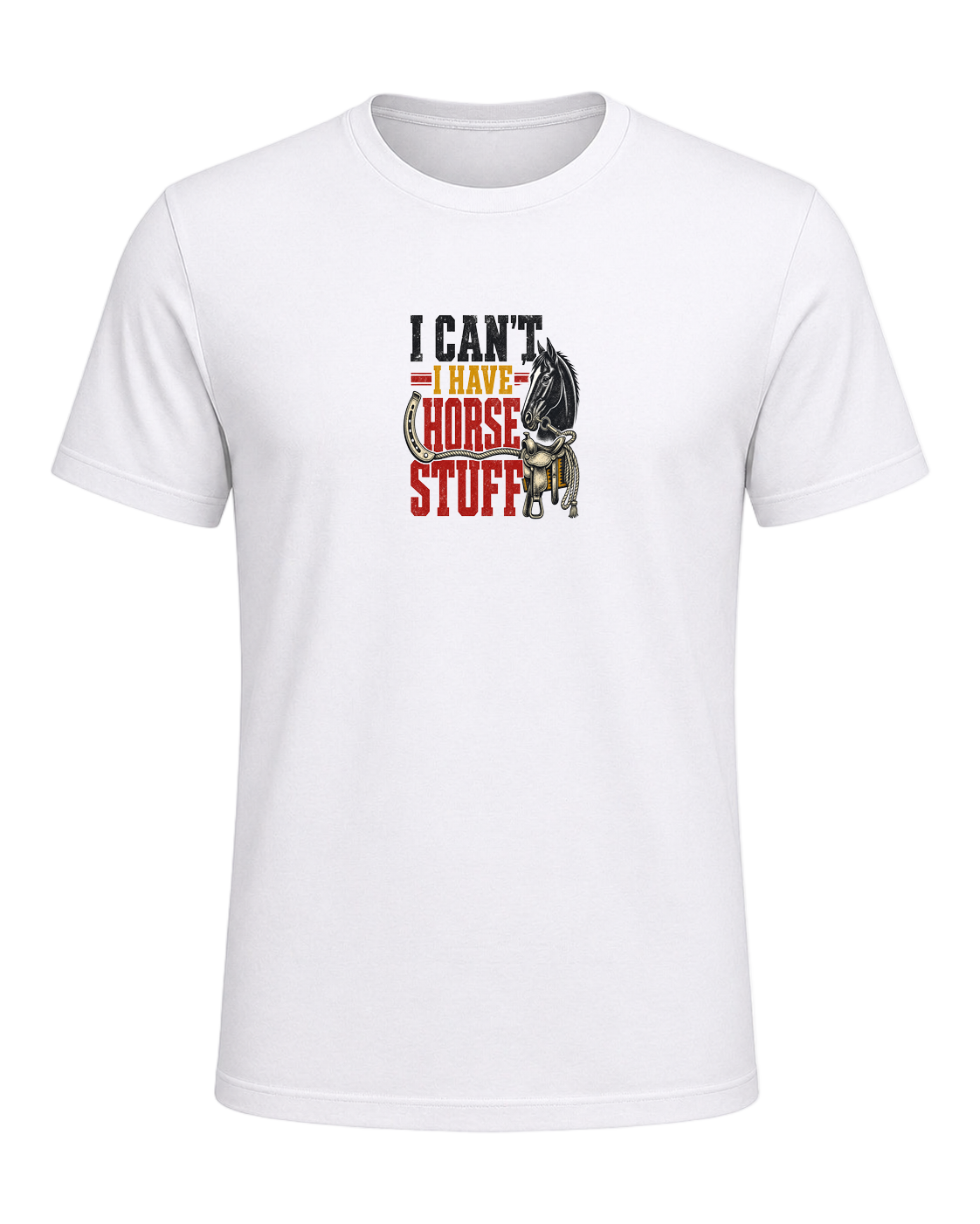 I CAN'T, I HAVE HORSE STUFF — White