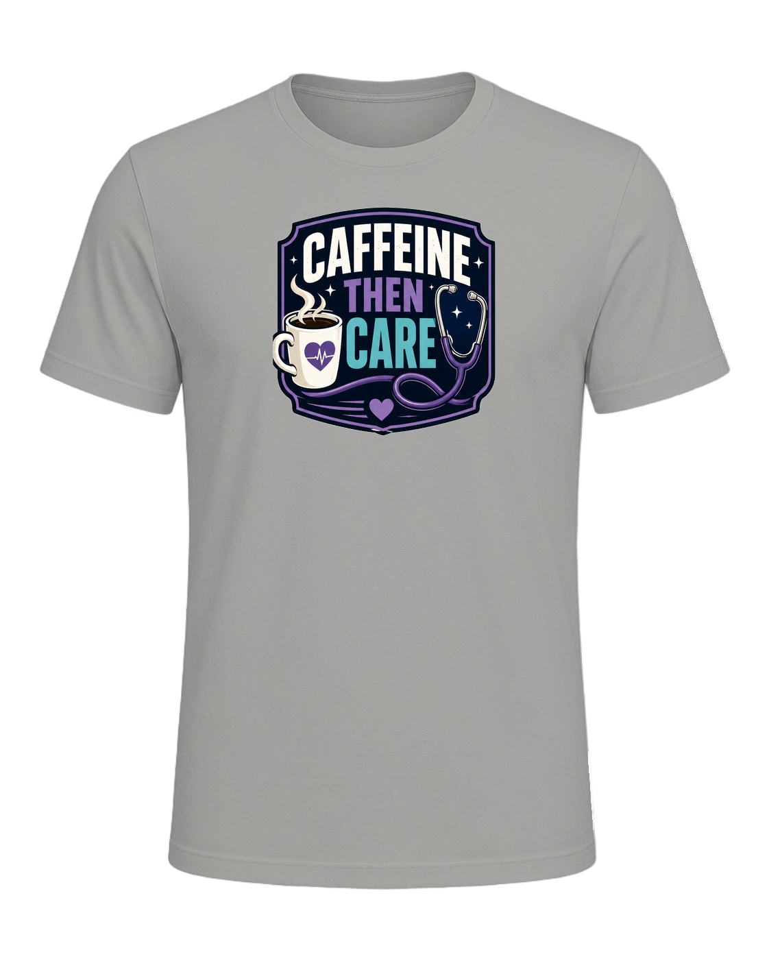 CAFFEINE THEN CARE — Gray
