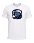 CAFFEINE THEN CARE — White