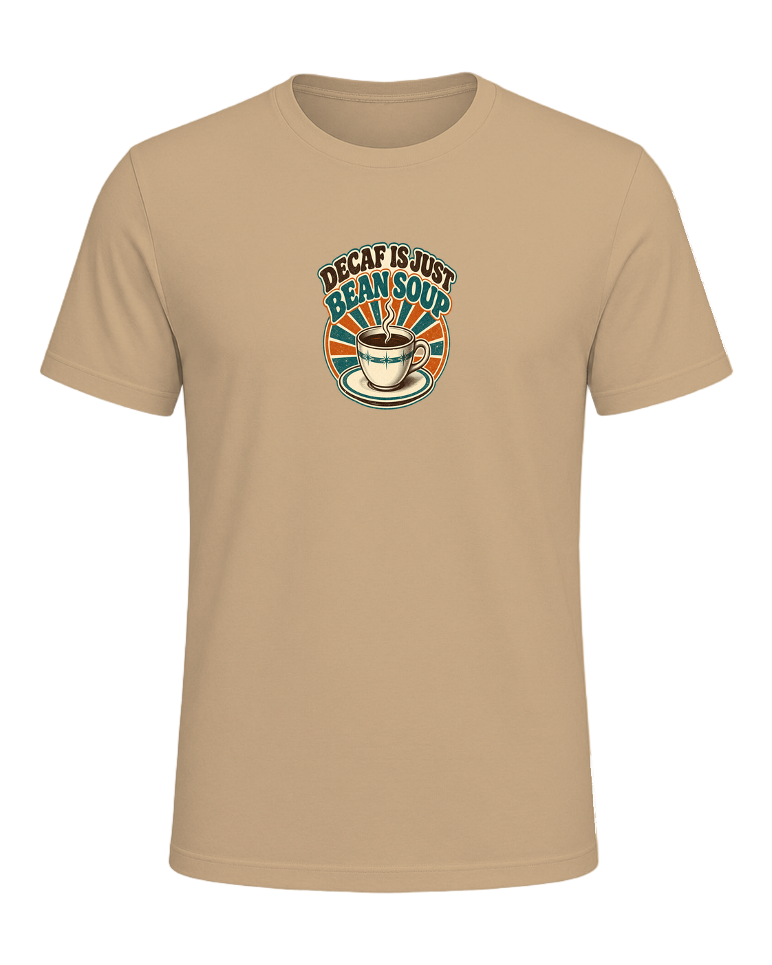 DECAF IS JUST BEAN SOUP — Tan