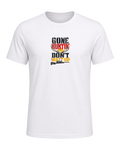 GONE HUNTIN' DON'T WAIT UP — White
