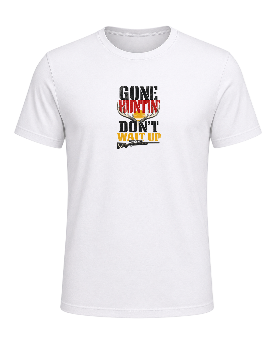 GONE HUNTIN' DON'T WAIT UP — White