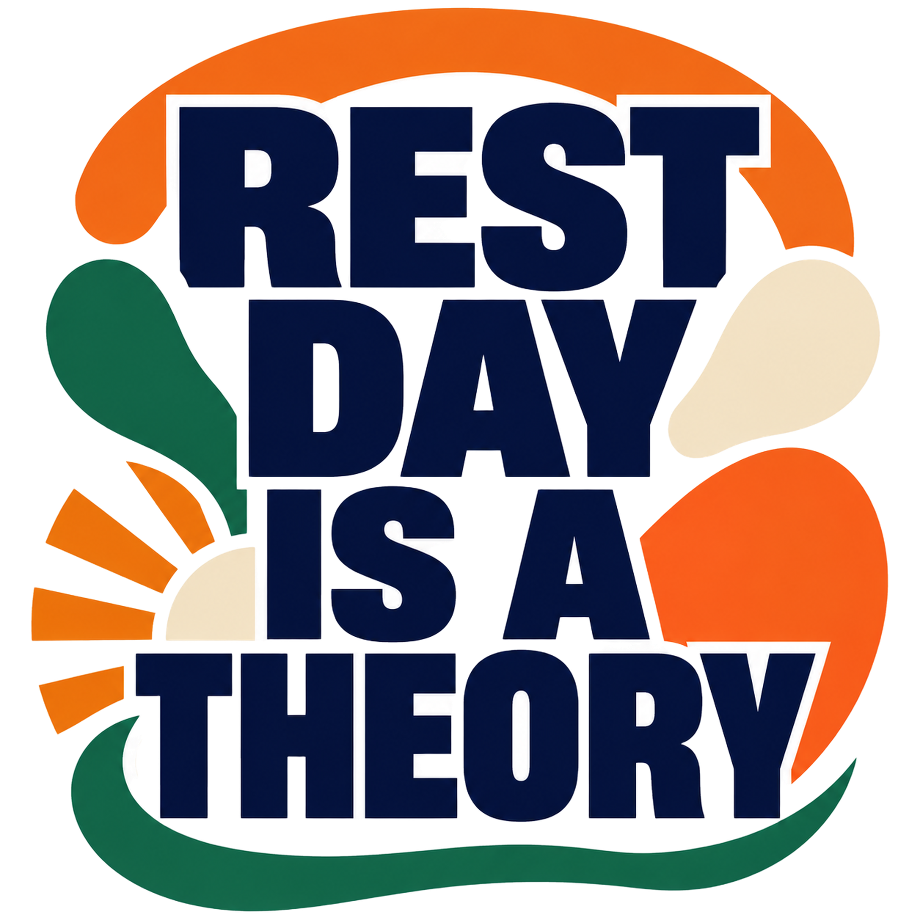 REST DAY IS A THEORY