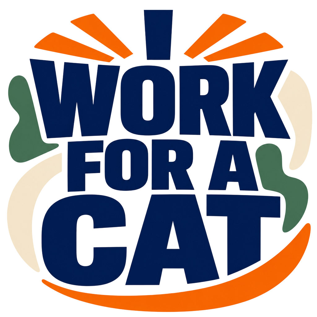 I WORK FOR A CAT