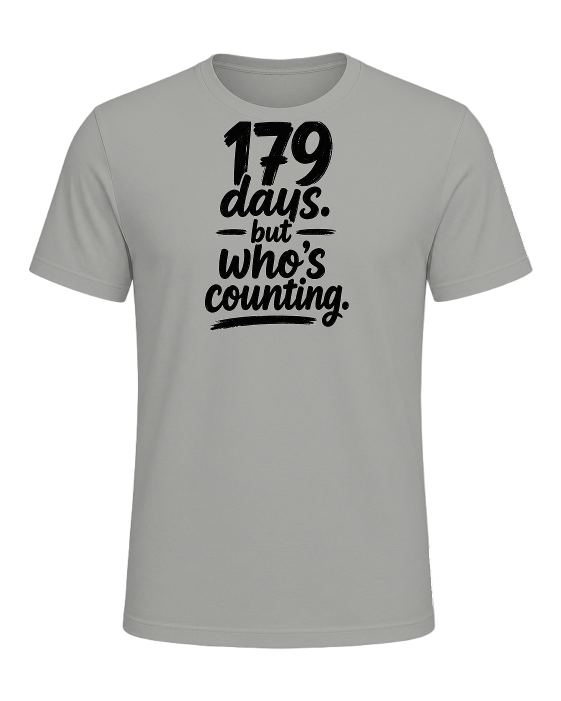 179 days. but who's counting. — Gray