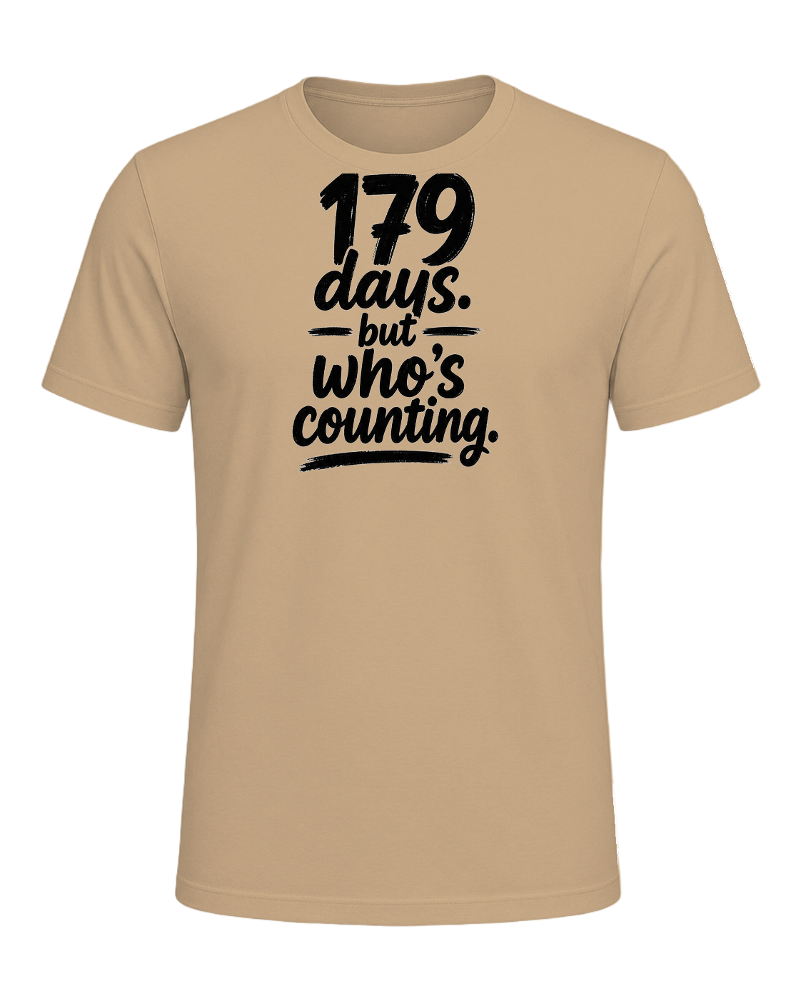179 days. but who's counting. — Tan