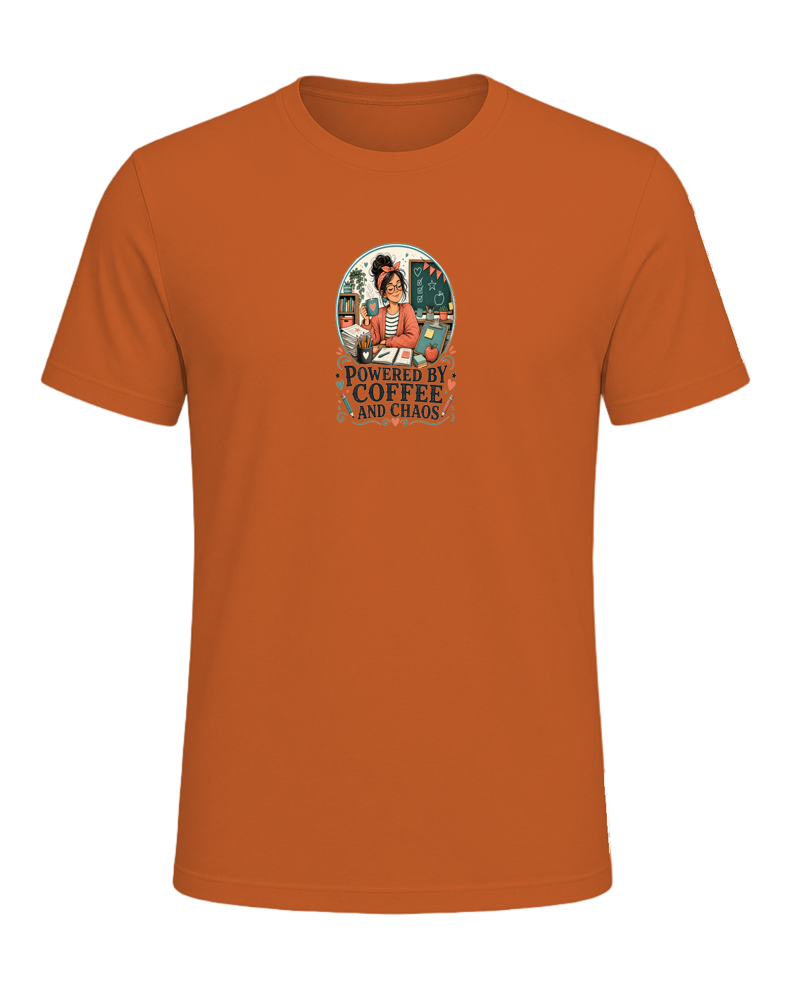 POWERED BY COFFEE AND CHAOS — Orange