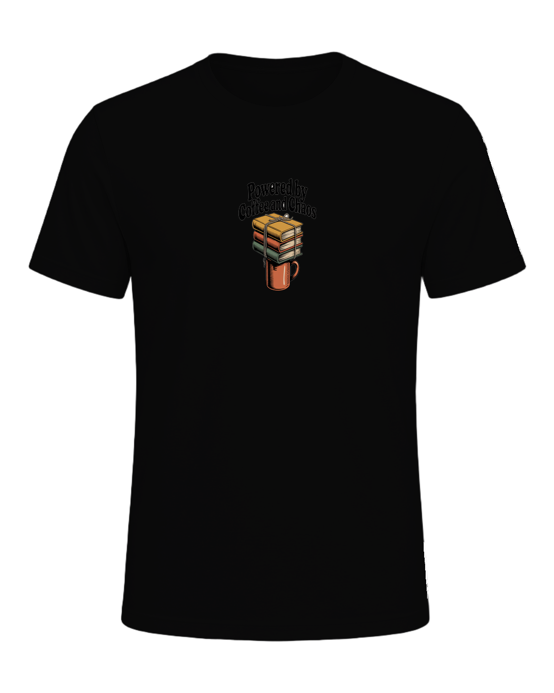 POWERED BY COFFEE AND CHAOS — Black