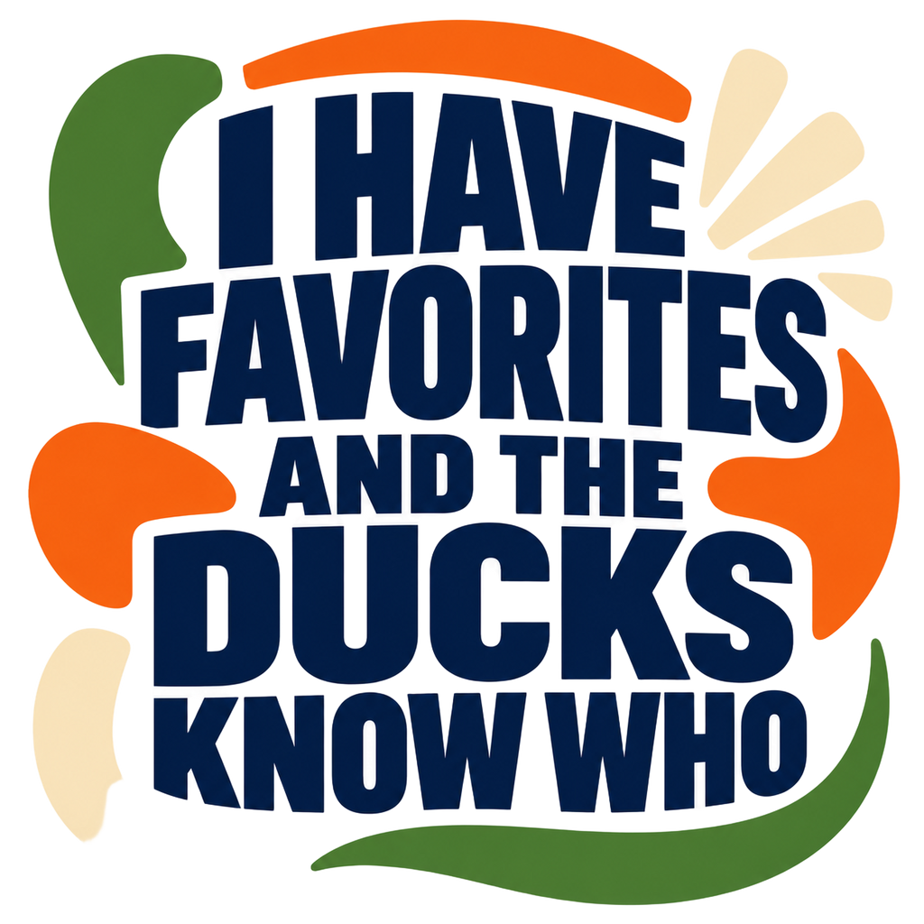 i have favorites and the ducks know who