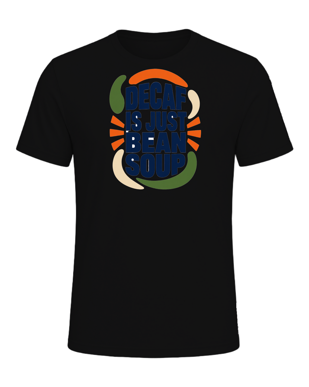 DECAF IS JUST BEAN SOUP — Vintage Black