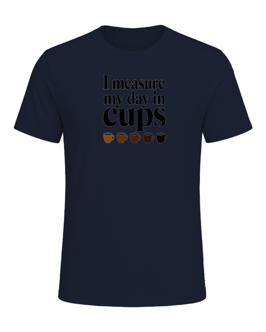 I measure my day in cups — Navy
