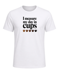 I measure my day in cups — White