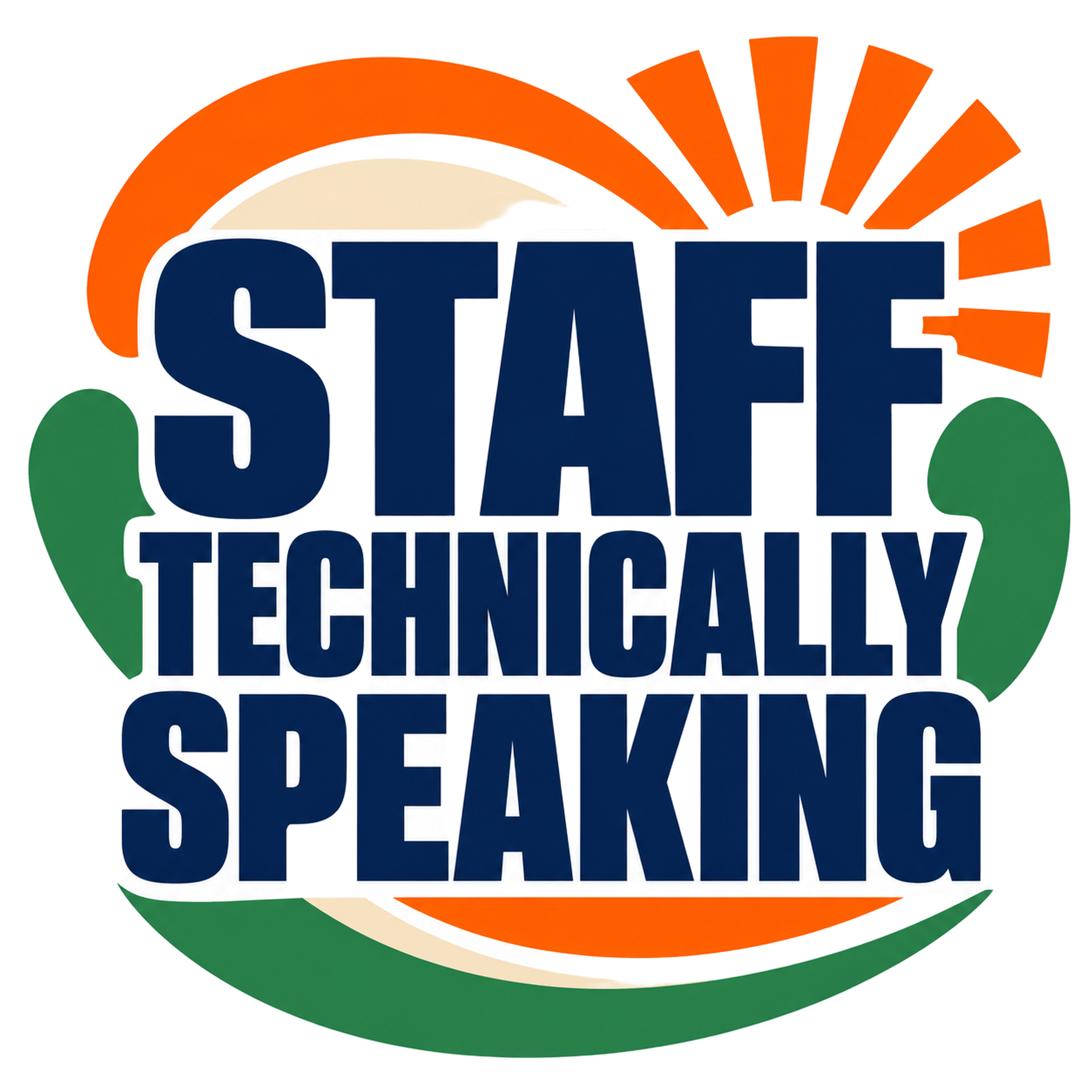 STAFF TECHNICALLY SPEAKING