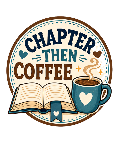 CHAPTER THEN COFFEE