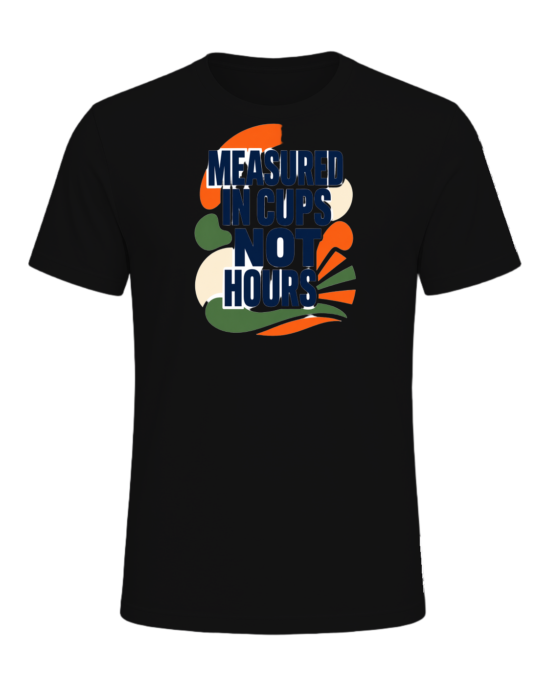 MEASURED IN CUPS NOT HOURS — Vintage Black