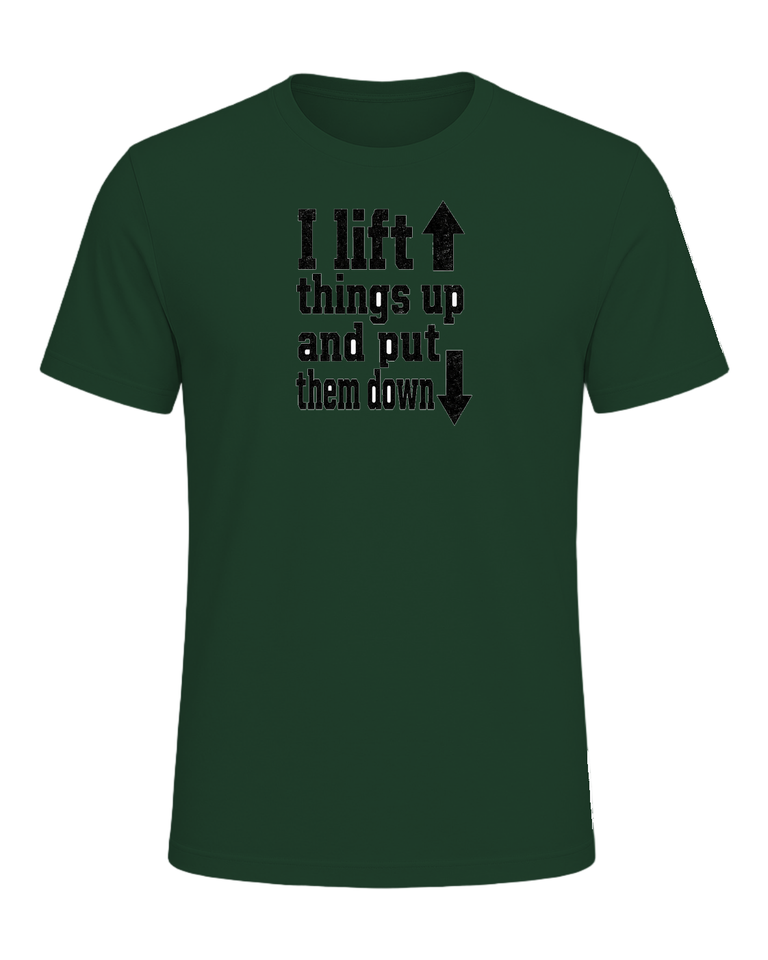 I lift things up and put them down — Forest