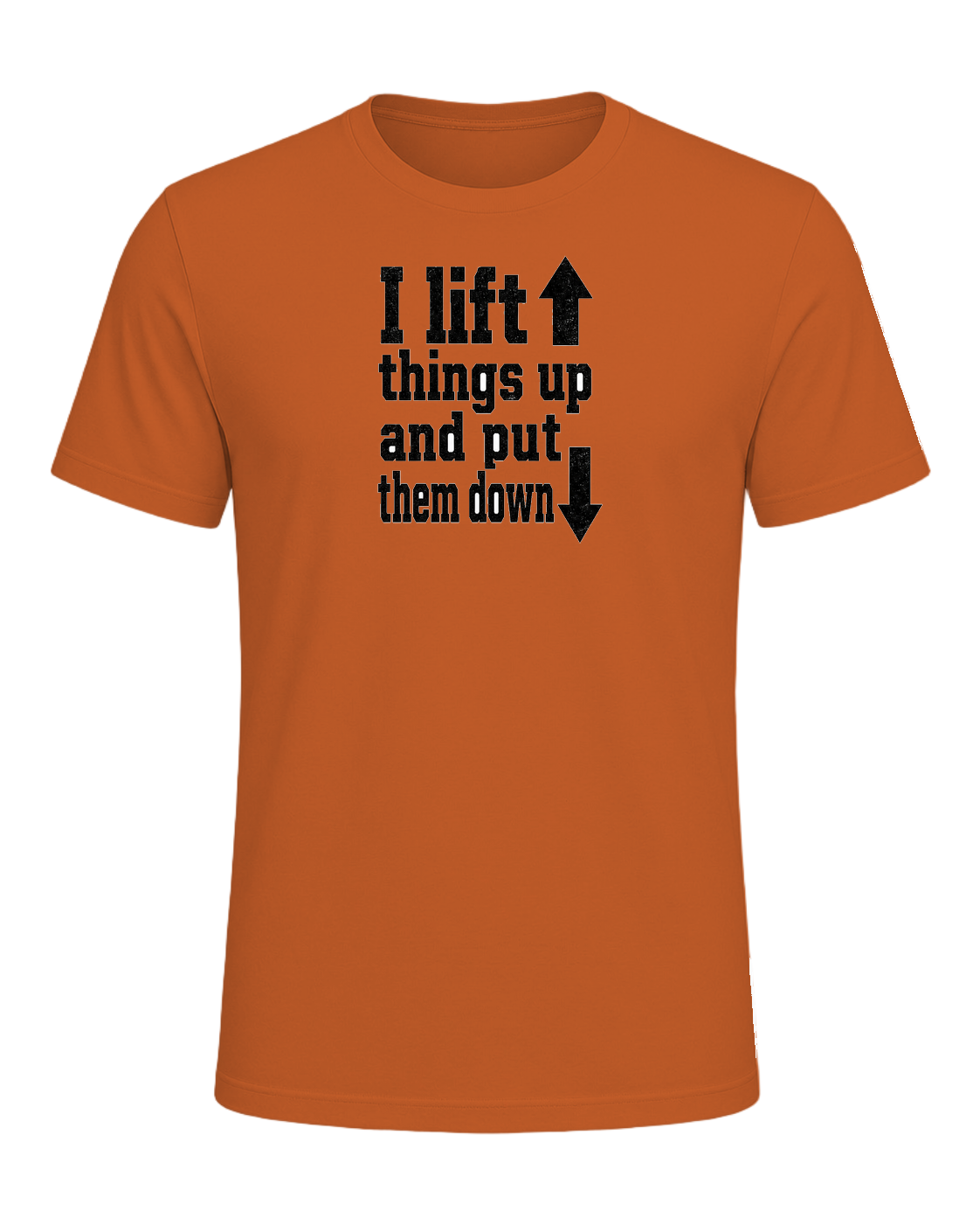 I lift things up and put them down — Orange