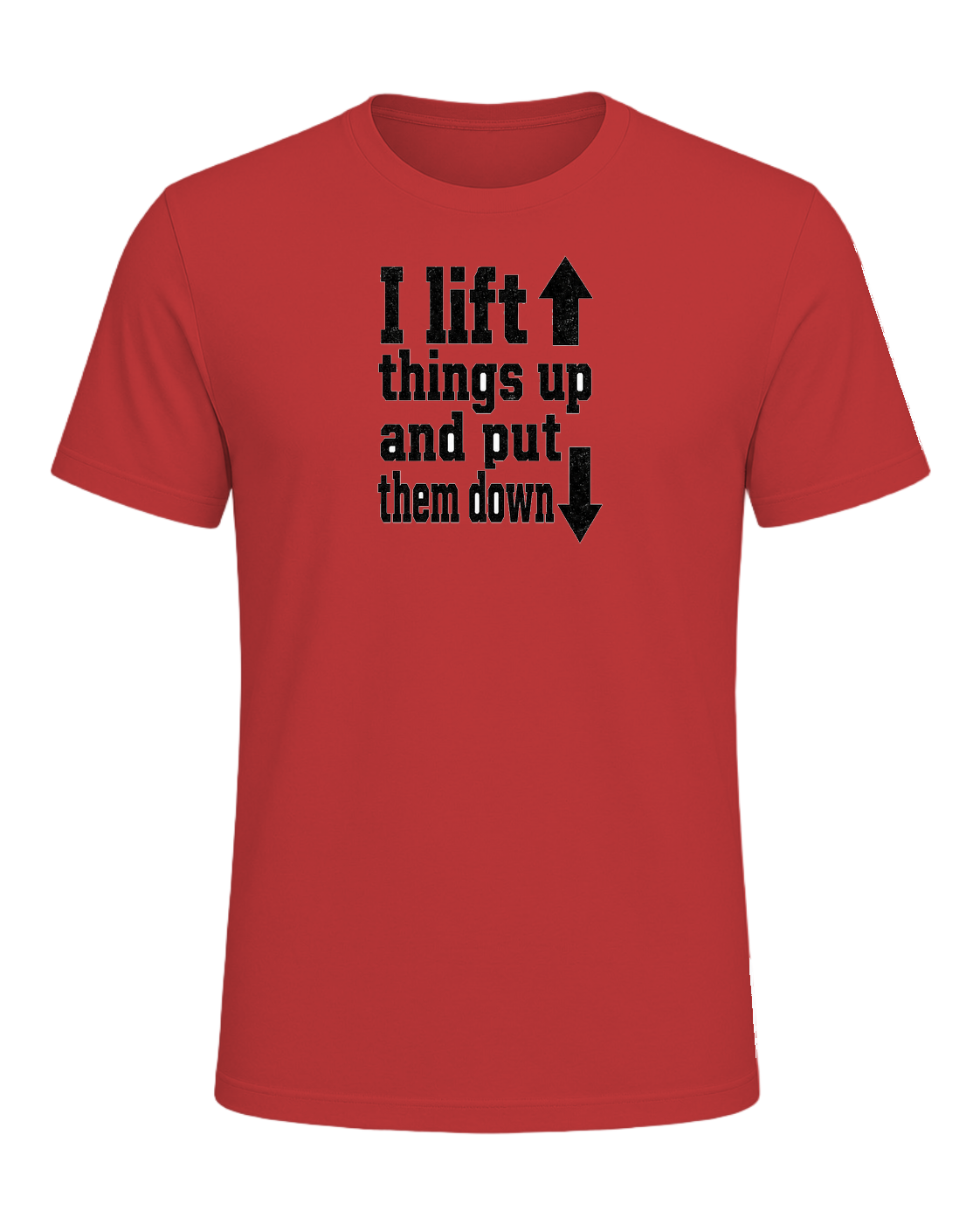 I lift things up and put them down — Red
