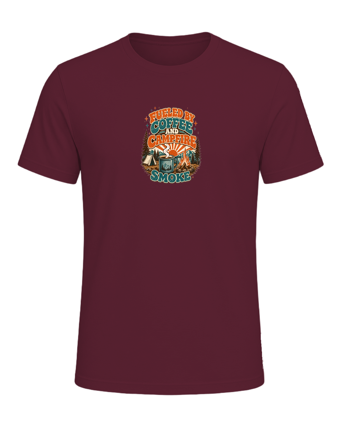 FUELED BY COFFEE AND CAMPFIRE SMOKE — Maroon