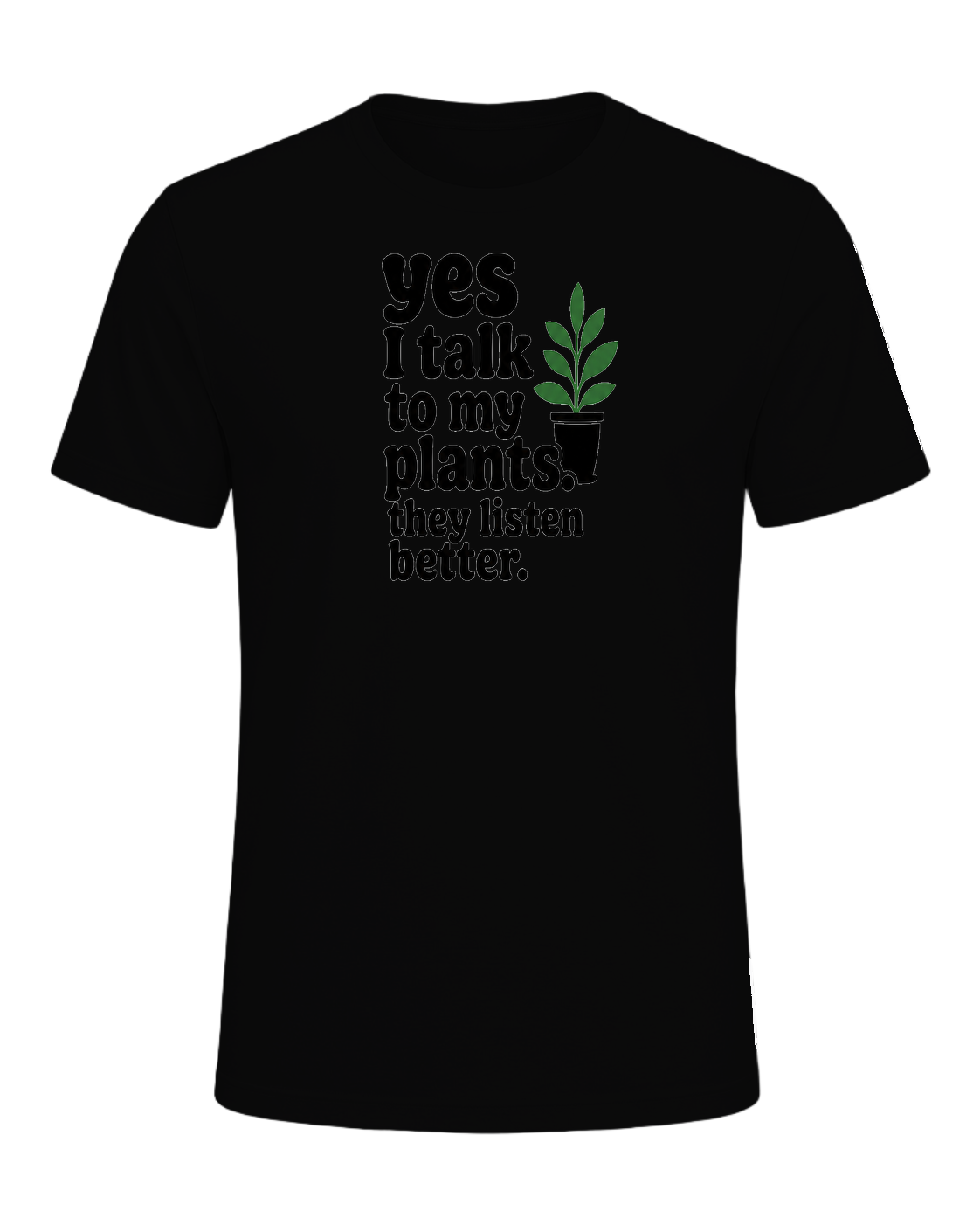 yes I talk to my plants. they listen better. — Black