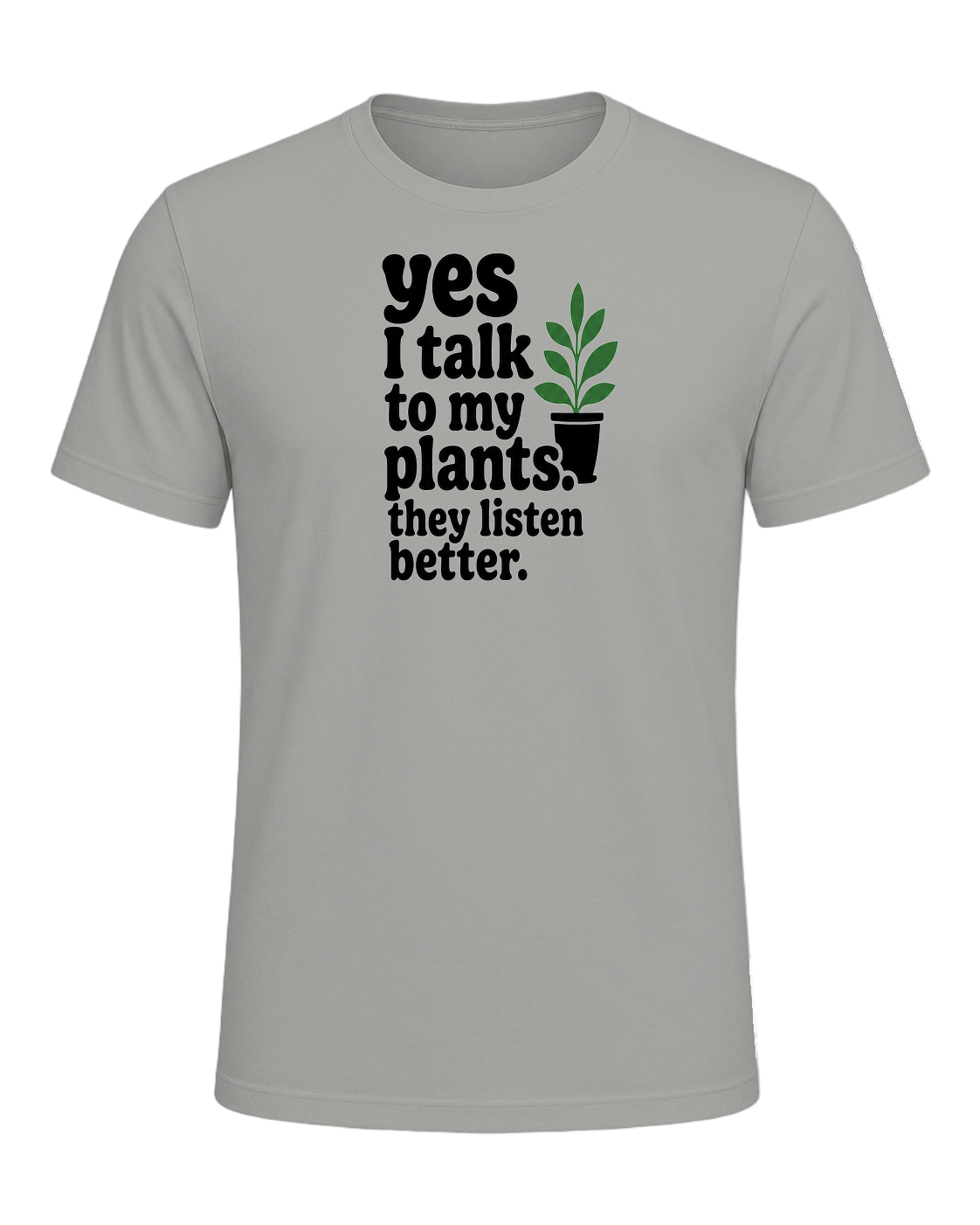 yes I talk to my plants. they listen better. — Gray