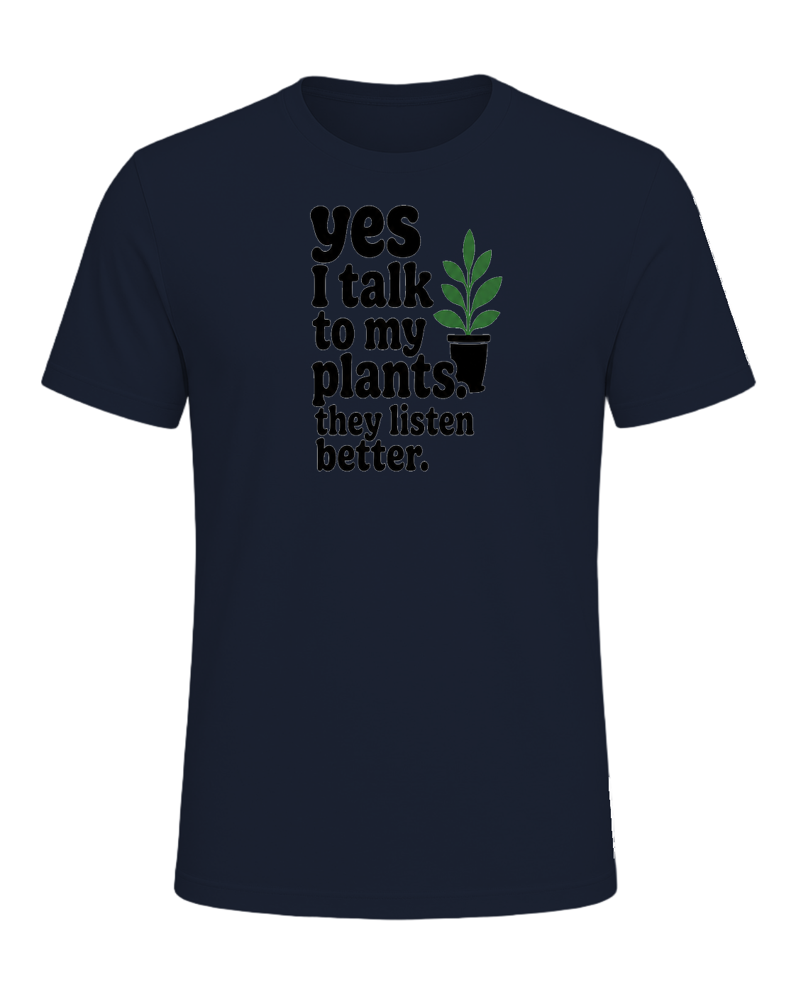 yes I talk to my plants. they listen better. — Navy