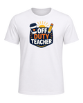 OFF DUTY TEACHER — White