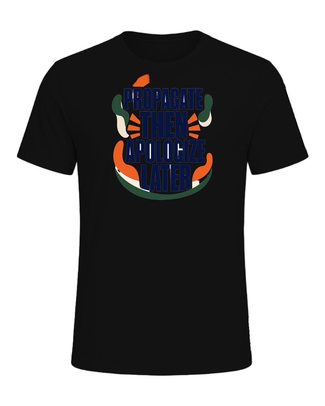 PROPAGATE THEN APOLOGIZE LATER — Vintage Black