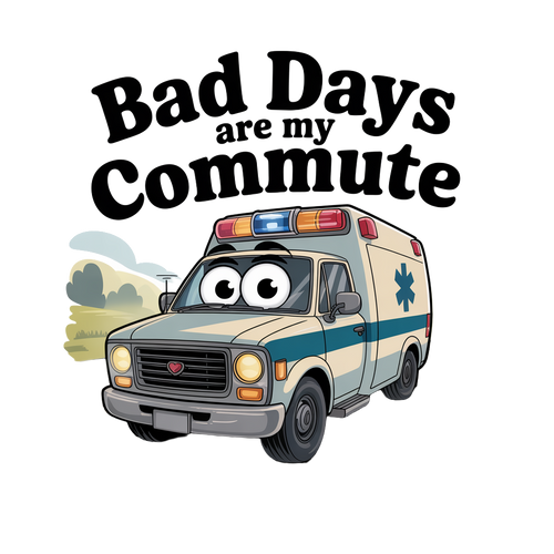 Bad days are my commute