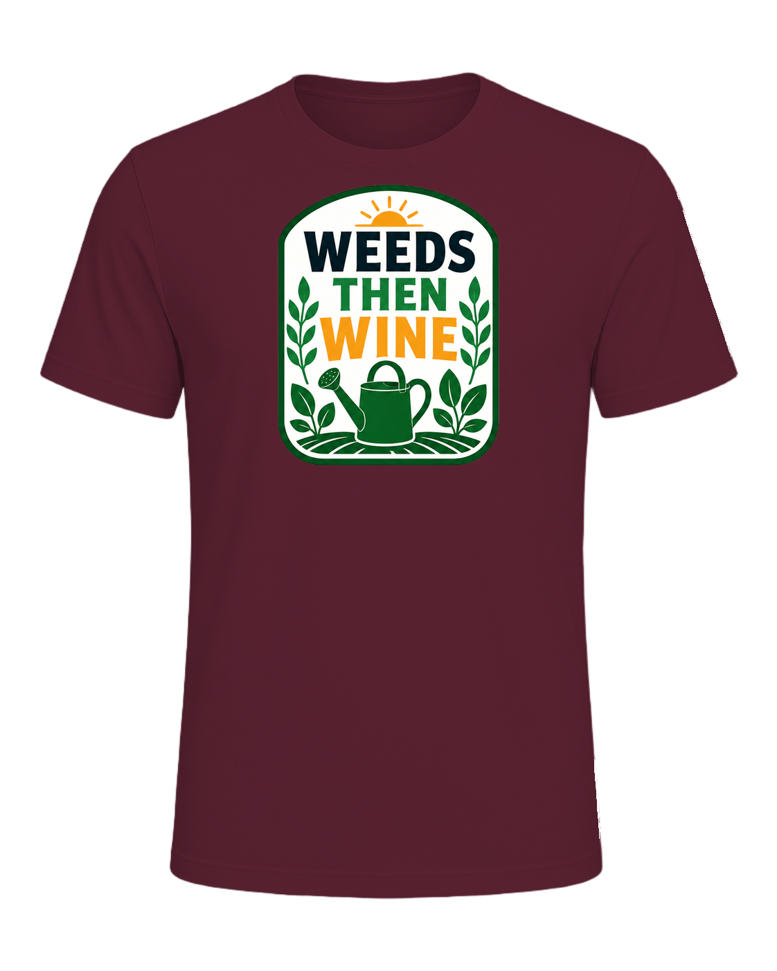 WEEDS THEN WINE — Maroon