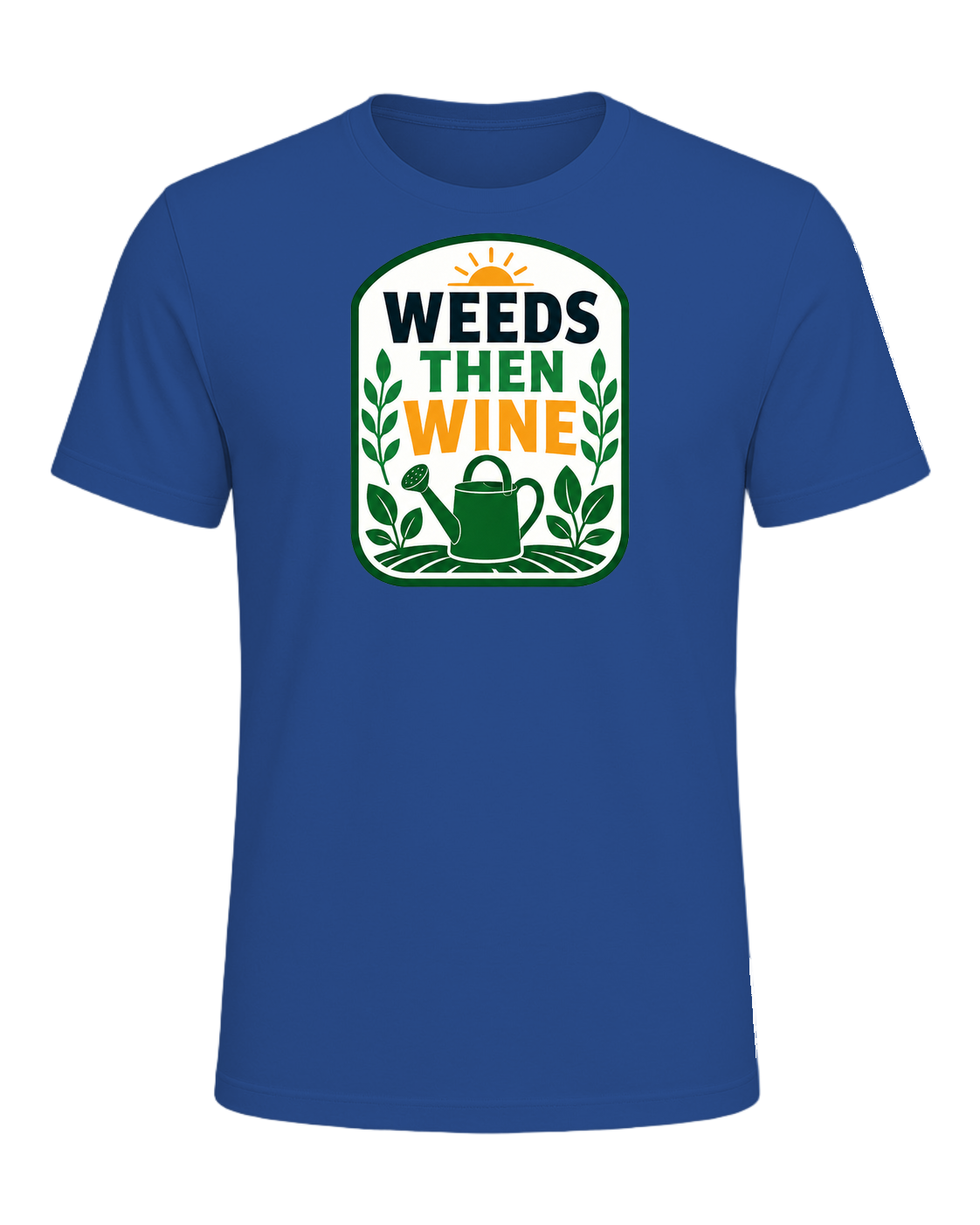 WEEDS THEN WINE — Royal