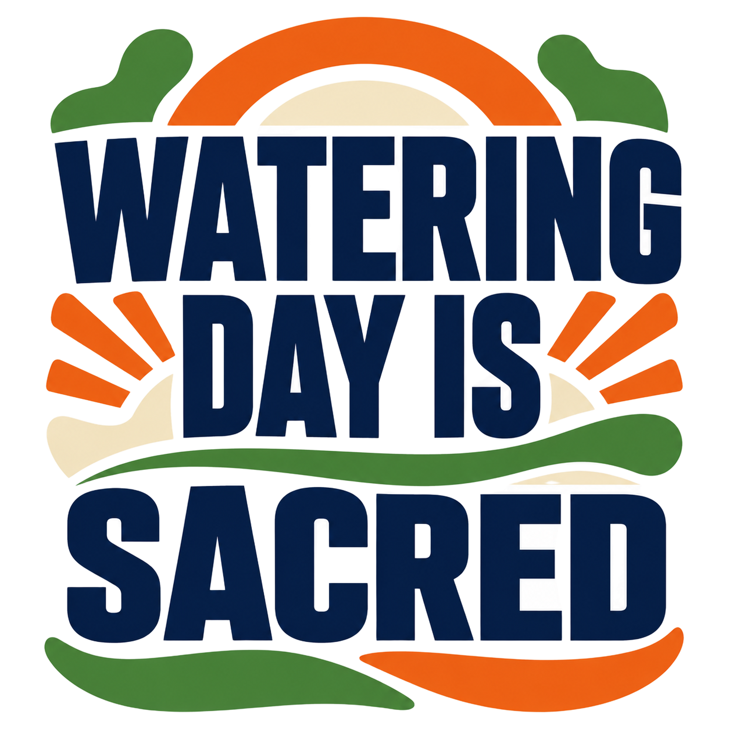 WATERING DAY IS SACRED