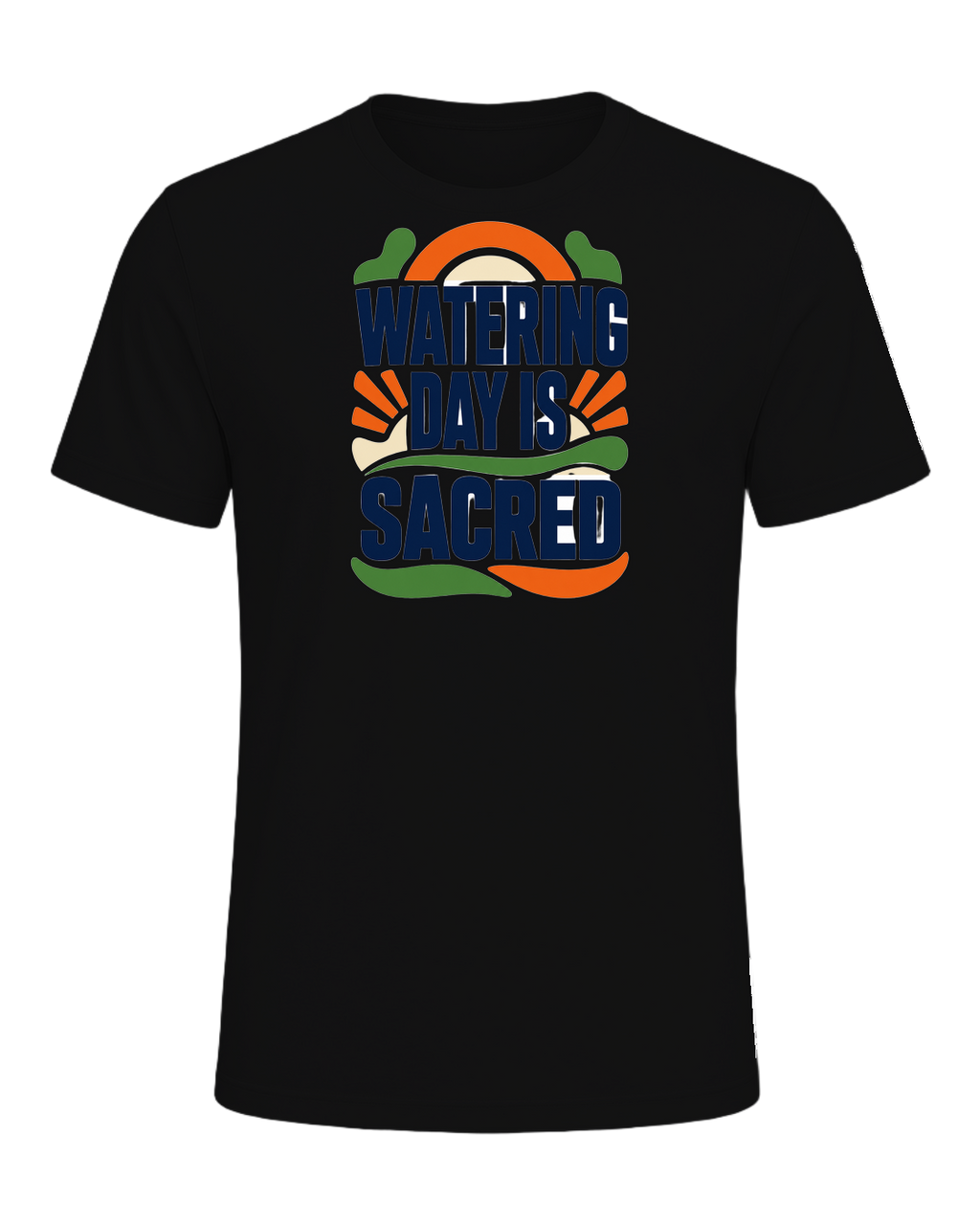 WATERING DAY IS SACRED — Vintage Black