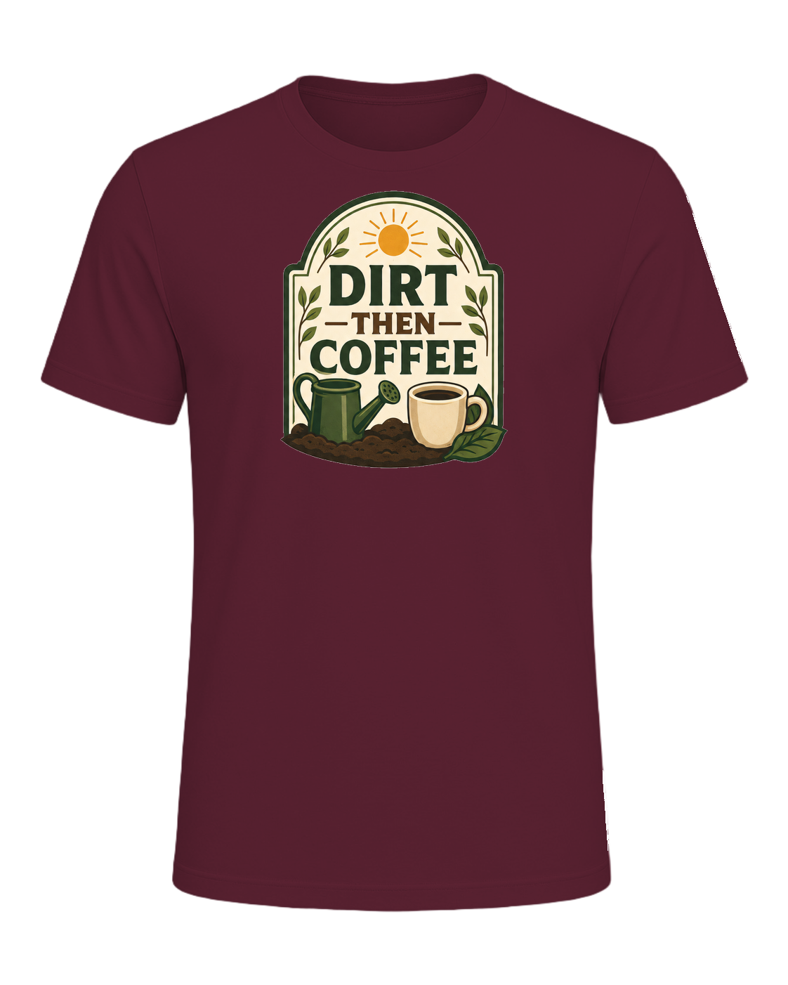 DIRT THEN COFFEE — Maroon